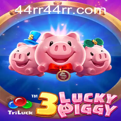 Explore the Exciting World of 3LUCKYPIGGY with 44RR