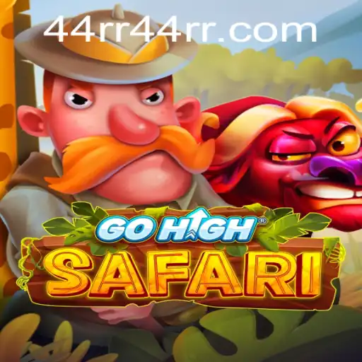 Discover the Adventure of GoHighSafari: Unveiling the Thrills with 44RR