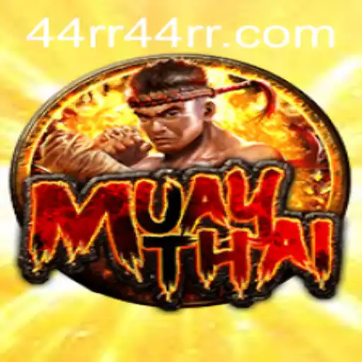 MuayThai: The Art of Eight Limbs and the Exciting New 44RR Experience