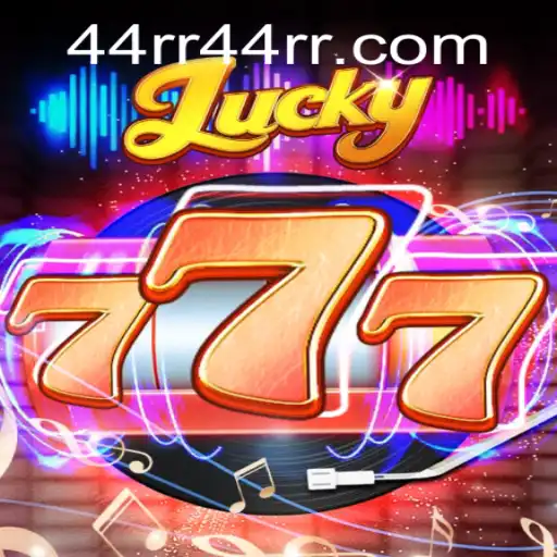 Exploring the Excitement of Lucky777: The Game Revolutionized by 44RR