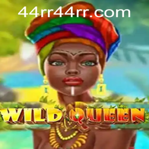 WildQueen: A Thrilling Adventure Game You Need to Explore with '44RR'